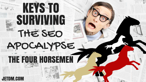 keys to surviving the seo apocalypse the four horsemen