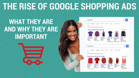 the rise of google shopping ads what they are and why they are important