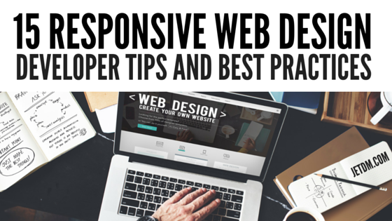 15 Responsive Web Design Developer Tips and Best Practices